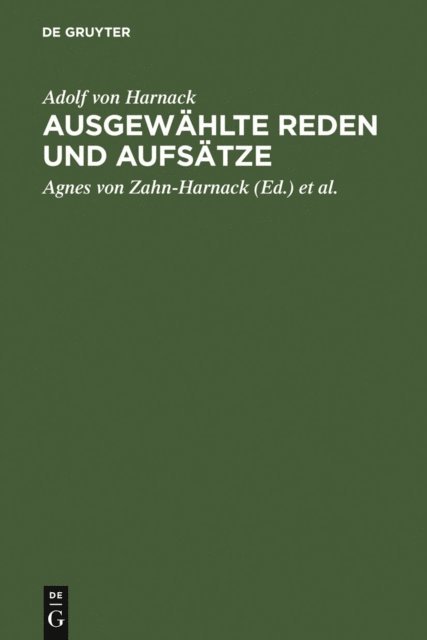 Adolf von Harnack, Axel von Harnack, Agnes von Zahn-Harnack - Ausgewählte Reden und Aufsätze, E-bok