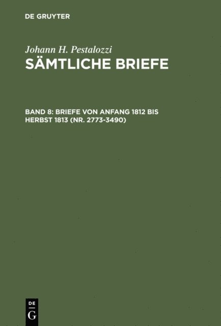 Emanuel Dejung - Briefe von Anfang 1812 bis Herbst 1813 (Nr. 2773-3490), E-bok