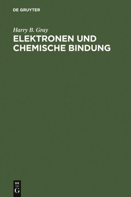 Harry B. Gray - Elektronen und Chemische Bindung, E-bok