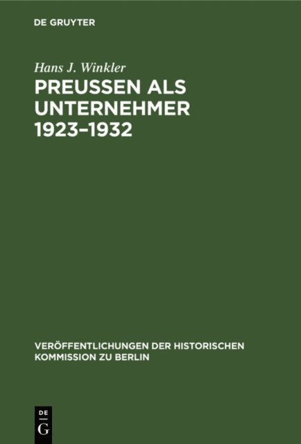 Hans J. Winkler - Preußen als Unternehmer 1923–1932, E-bok