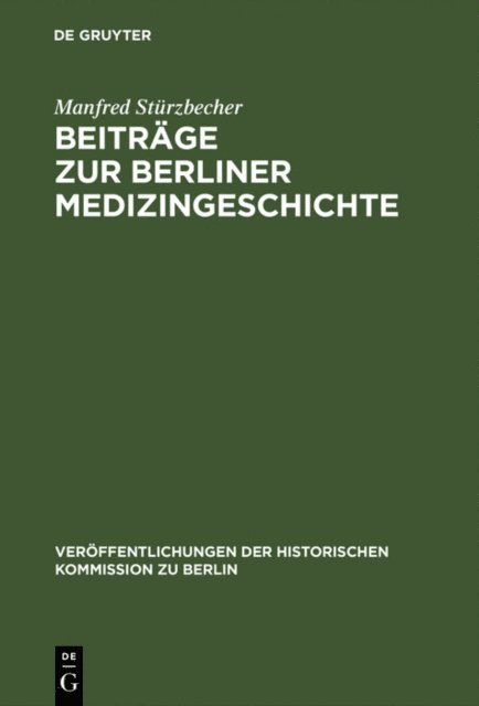 Manfred Sturzbecher - Beiträge zur Berliner Medizingeschichte, E-bok