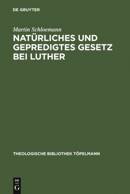 Martin Schloemann - Natürliches und gepredigtes Gesetz bei Luther, E-bok
