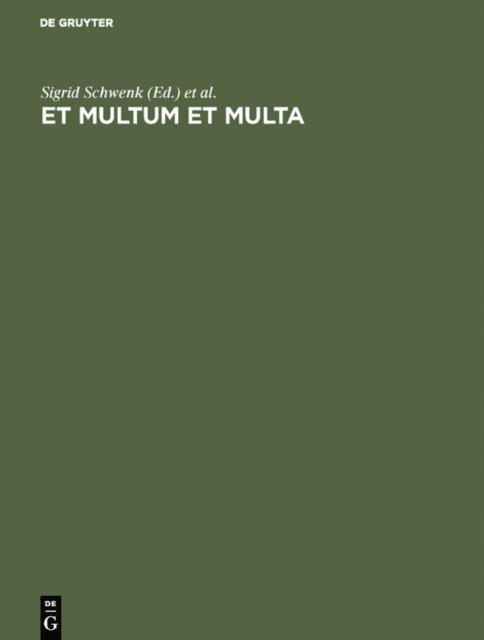 Carl Arnold Willemsen, Gunnar Tilander, Sigrid Schwenk - Et Multum et Multa, E-bok