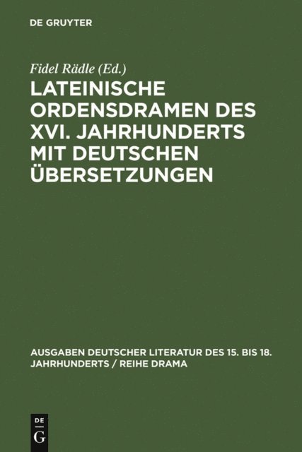 Fidel Radle - Lateinische Ordensdramen des XVI. Jahrhunderts mit deutschen Übersetzungen, E-bok