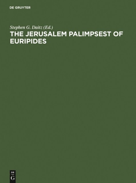 Stephen G. Daitz - Jerusalem Palimpsest of Euripides, E-bok