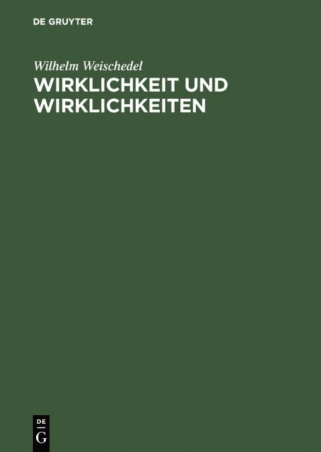 Wilhelm Weischedel - Wirklichkeit und Wirklichkeiten, E-bok