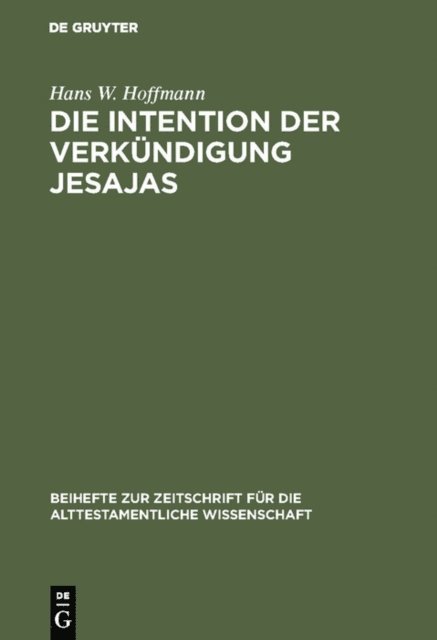 Hans W. Hoffmann - Die Intention der Verkündigung Jesajas, E-bok