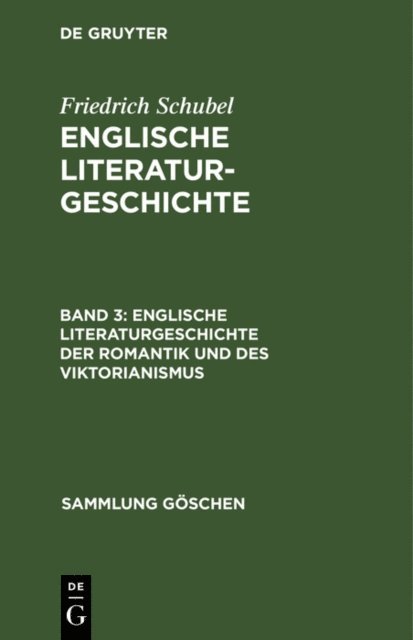 Friedrich Schubel - Englische Literaturgeschichte der Romantik und des Viktorianismus, E-bok