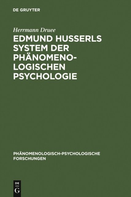 Herrmann Druee - Edmund Husserls System der phänomenologischen Psychologie, E-bok