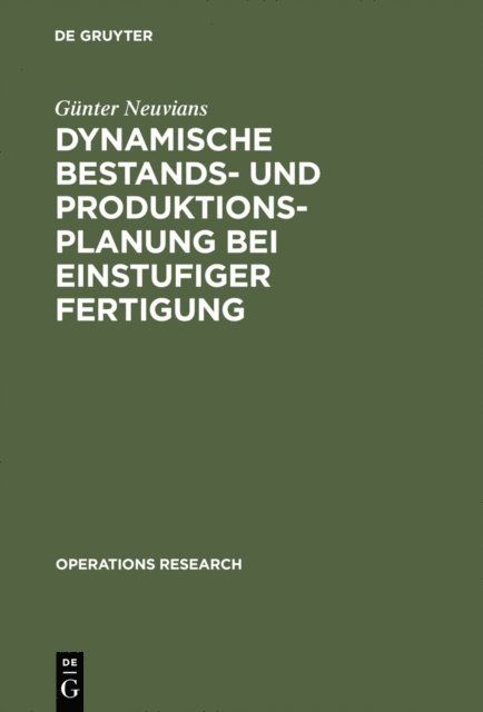 Gunter Neuvians - Dynamische Bestands- und Produktionsplanung bei einstufiger Fertigung, E-bok