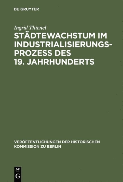 Ingrid Thienel - Städtewachstum im Industrialisierungsprozess des 19. Jahrhunderts, E-bok. Tillgänglighet: Lägg i varukorg