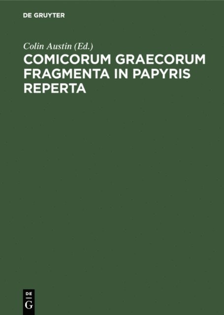 Colin Austin - Comicorum Graecorum Fragmenta in papyris reperta, E-bok