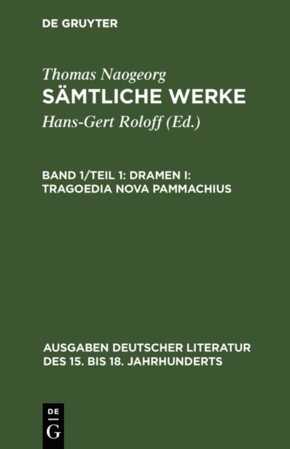 Thomas Naogeorg, Hans-Gert Roloff - Dramen I: Tragoedia nova Pammachius, E-bok