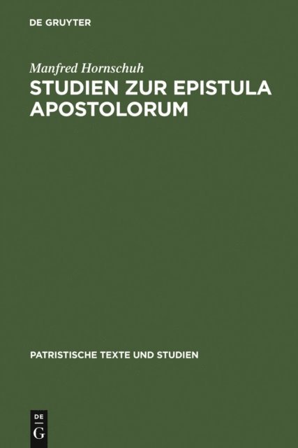 Manfred Hornschuh - Studien zur Epistula Apostolorum, E-bok