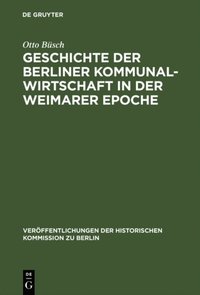 Geschichte der Berliner Kommunalwirtschaft in der Weimarer Epoche