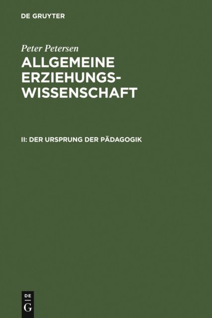 Peter Petersen - Der Ursprung der Pädagogik, E-bok