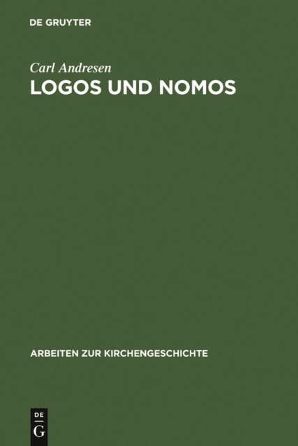 Carl Andresen - Logos und Nomos, E-bok