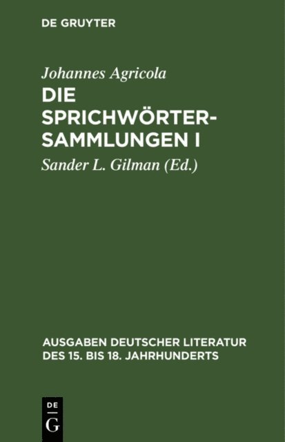 Johannes Agricola, Sander L. Gilman - Die Sprichwörtersammlungen I/II, E-bok