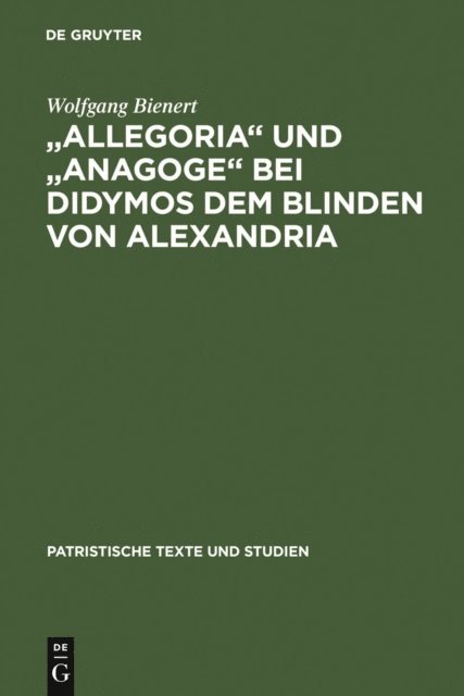 Wolfgang Bienert - "Allegoria" und "Anagoge" bei Didymos dem Blinden von Alexandria, E-bok