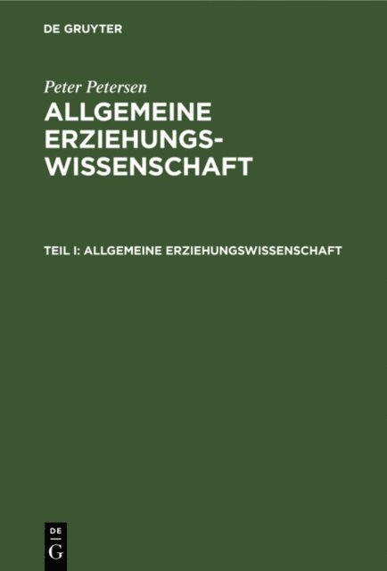 Peter Petersen - Allgemeine Erziehungswissenschaft, E-bok