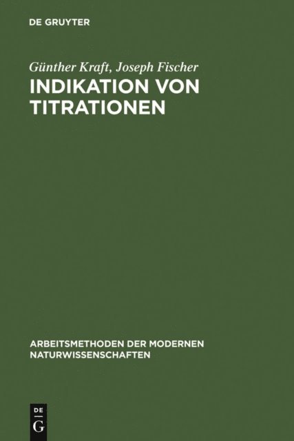Joseph Fischer, Gunther Kraft - Indikation von Titrationen, E-bok