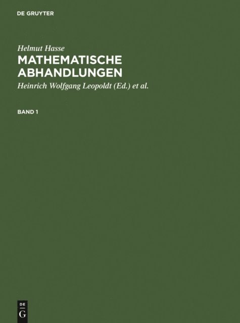 Helmut Hasse, Peter Roquette, Heinrich Wolfgang Leopoldt - Helmut Hasse: Mathematische Abhandlungen. 1, E-bok