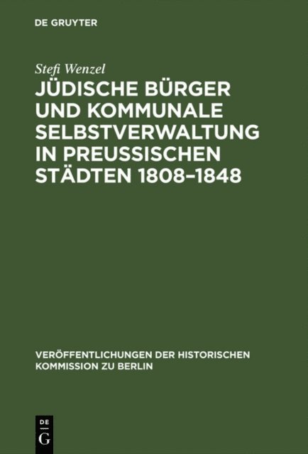 Stefi Wenzel - Jüdische Bürger und kommunale Selbstverwaltung in preußischen Städten 1808–1848, E-bok