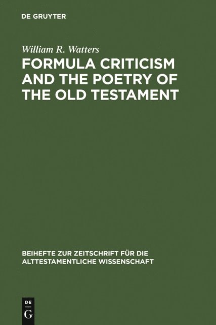 William R. Watters - Formula Criticism and the Poetry of the Old Testament, E-bok