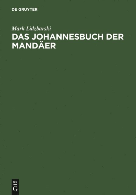 Mark Lidzbarski - Das Johannesbuch der Mandäer, E-bok