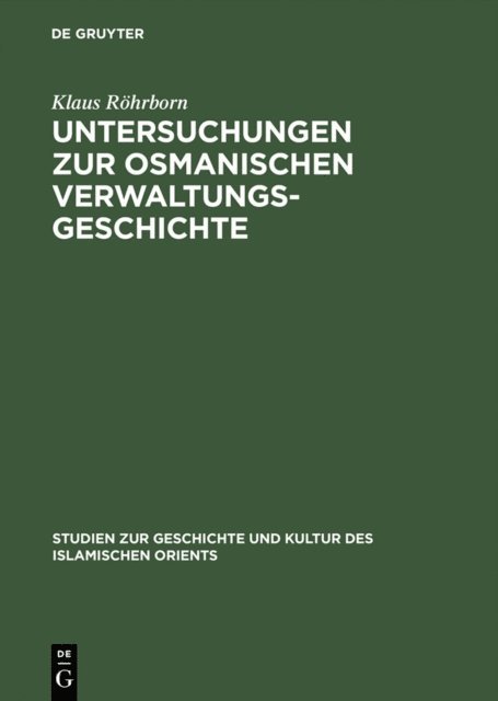 Klaus Rohrborn - Untersuchungen zur osmanischen Verwaltungsgeschichte, E-bok