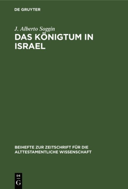 J. Alberto Soggin - Das Königtum in Israel, E-bok