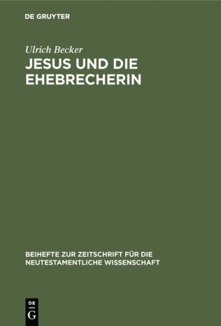 Ulrich Becker - Jesus und die Ehebrecherin, E-bok