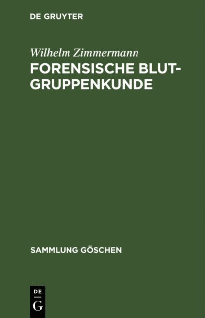 Wilhelm Zimmermann - Forensische Blutgruppenkunde, E-bok