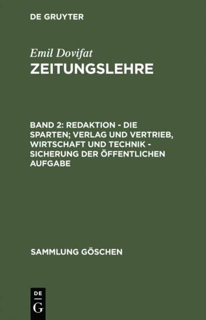 Emil Dovifat - Redaktion - Die Sparten; Verlag und Vertrieb, Wirtschaft und Technik - Sicherung der öffentlichen Aufgabe, E-bok