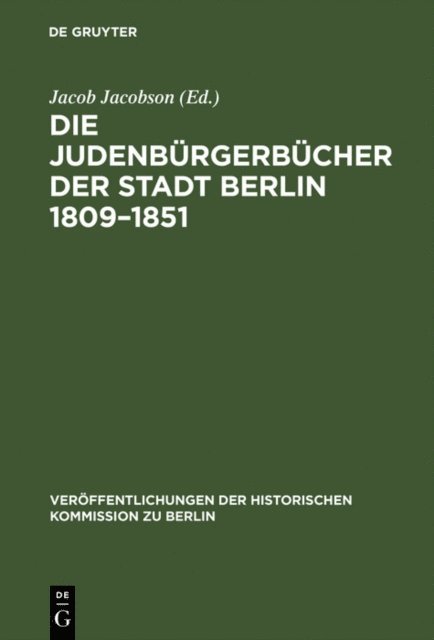 Jacob Jacobson - Die Judenbürgerbücher der Stadt Berlin 1809–1851, E-bok