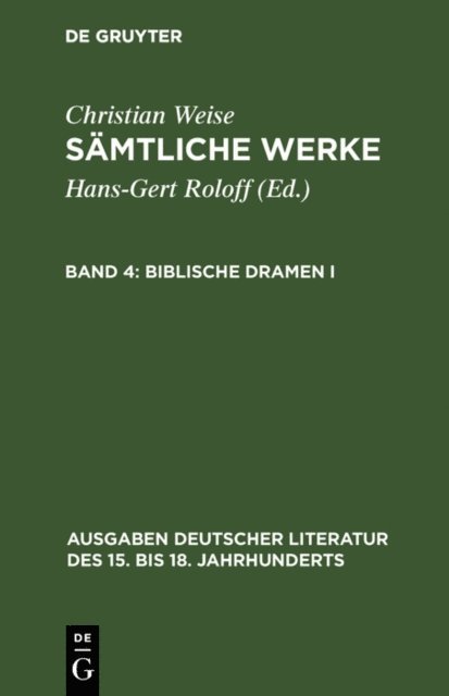 Christian Weise, Hans-Gert Roloff - Biblische Dramen I, E-bok