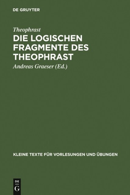 Theophrast, Andreas Graeser - Die logischen Fragmente des Theophrast, E-bok