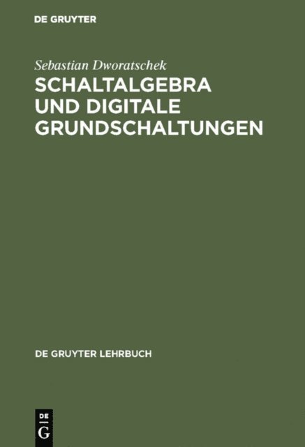 Sebastian Dworatschek - Schaltalgebra und digitale Grundschaltungen, E-bok
