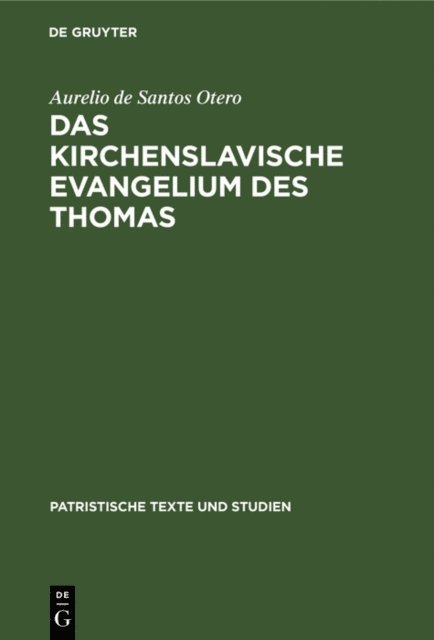 Aurelio de Santos Otero - Das kirchenslavische Evangelium des Thomas, E-bok