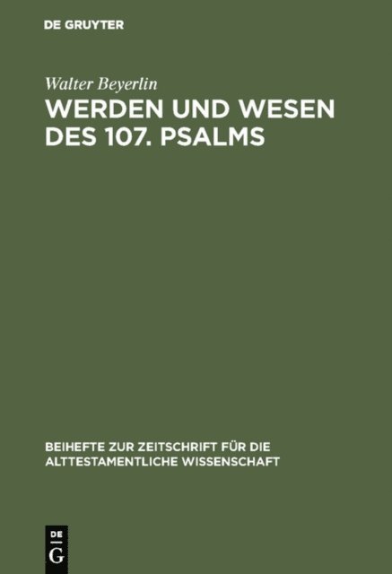 Walter Beyerlin - Werden und Wesen des 107. Psalms, E-bok