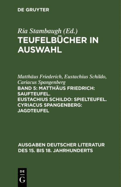 Cariacus Spangenberg, Eustachius Schildo, Matthaus Friederich - Matthäus Friedrich: Saufteufel. Eustachius Schildo: Spielteufel. Cyriacus Spangenberg: Jagdteufel, E-bok