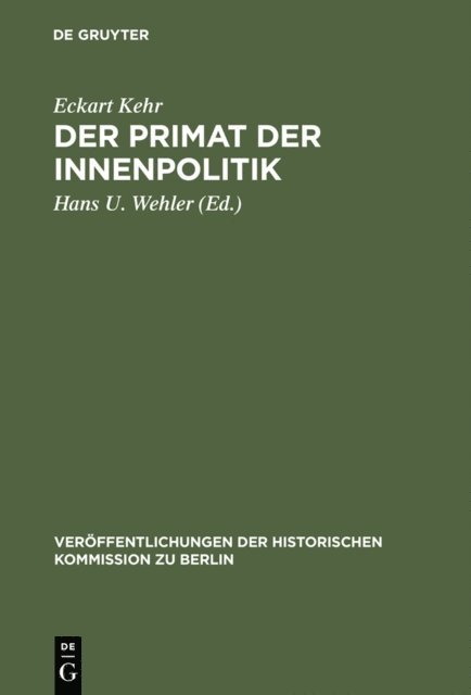 Eckart Kehr, Hans U. Wehler - Der Primat der Innenpolitik, E-bok
