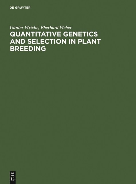 Eberhard Weber, Gunter Wricke - Quantitative Genetics and Selection in Plant Breeding, E-bok