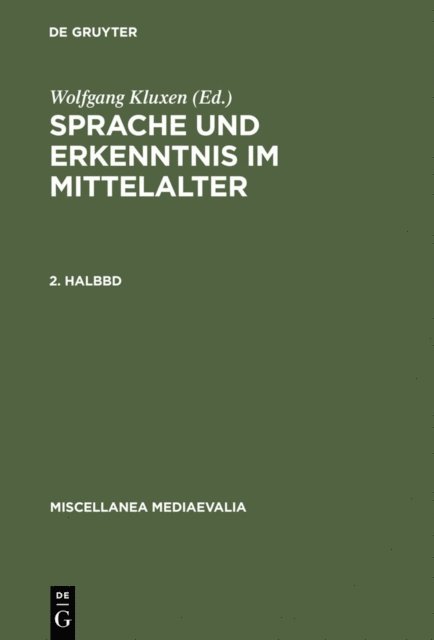 Wolfgang Kluxen - Sprache und Erkenntnis im Mittelalter. 2. Halbbd, E-bok