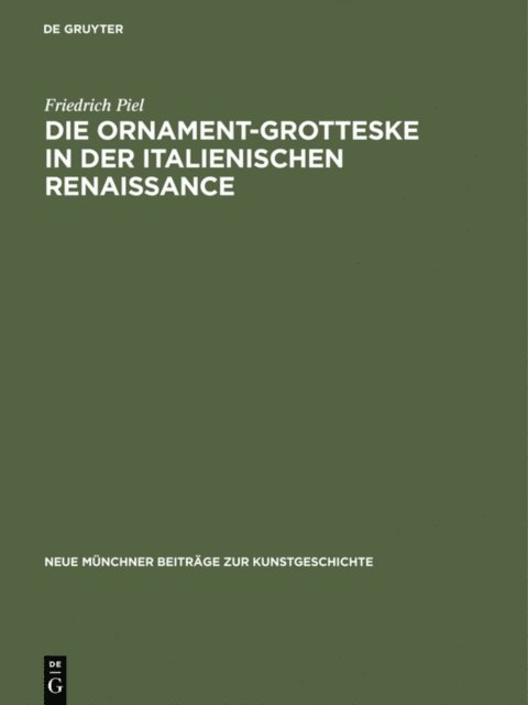 Friedrich Piel - Die Ornament-Grotteske in der italienischen Renaissance, E-bok