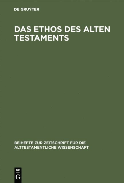 Johannes Hempel - Das Ethos des Alten Testaments, E-bok