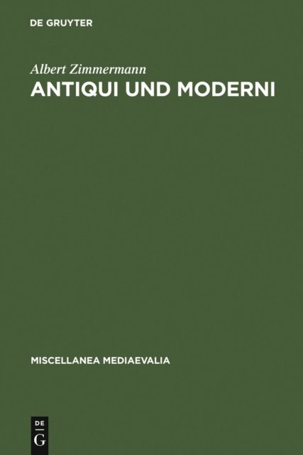 Gudrun Vuillemin-Diem, Albert Zimmermann - Antiqui und Moderni, E-bok
