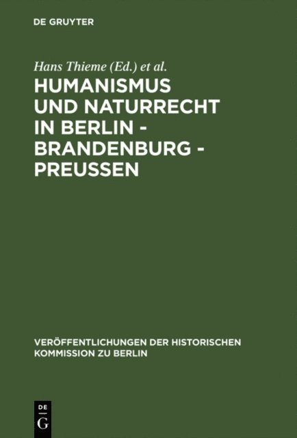 Wilhelm Treue, Stefi Jersch-Wenzel, Otto Busch, Hans Thieme - Humanismus und Naturrecht in Berlin - Brandenburg - Preußen, E-bok