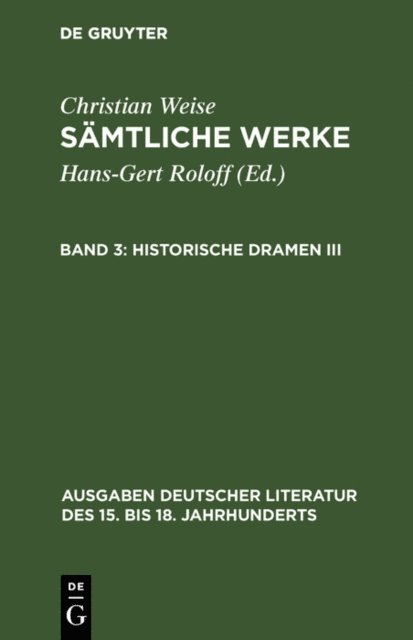 Christian Weise, Hans-Gert Roloff - Historische Dramen III, E-bok