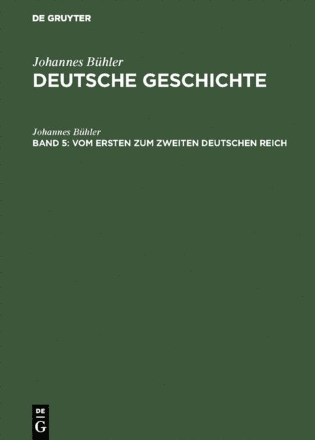 Johannes Buhler - Vom ersten zum zweiten Deutschen Reich, E-bok
